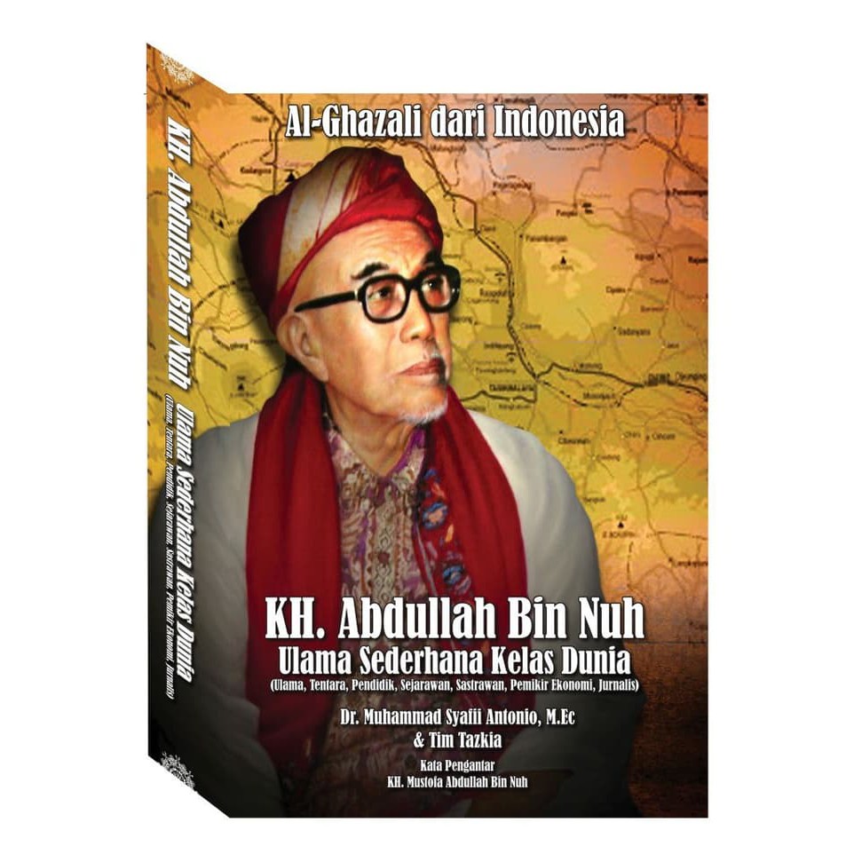 Buku KH. Abdullah Bin Nuh Ulama Sederhana Kelas Dunia