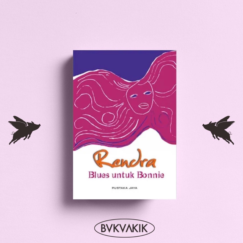 Blues untuk Bonnie - W.S. Rendra