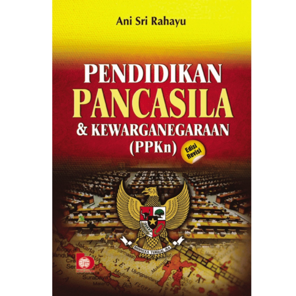 ORI Pendidikan Pancasila dan Kewarganegaraan PPKn Edisi Revisi BUMI AKSARA