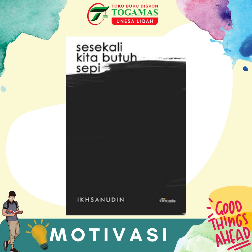 SIAP KIRIM! TAK PERLU HAL LUAR BIASA UNTUK BAHAGIA // SESEKALI KITA BUTUH SEPI - IKHSANUDIN