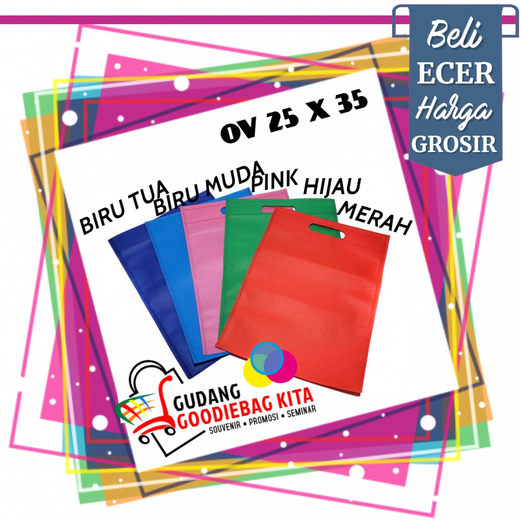 

[ OVAL - 25 X 35 ] TAS SPUNBOND KAIN SOUVENIR GOODIEBAG WARNA