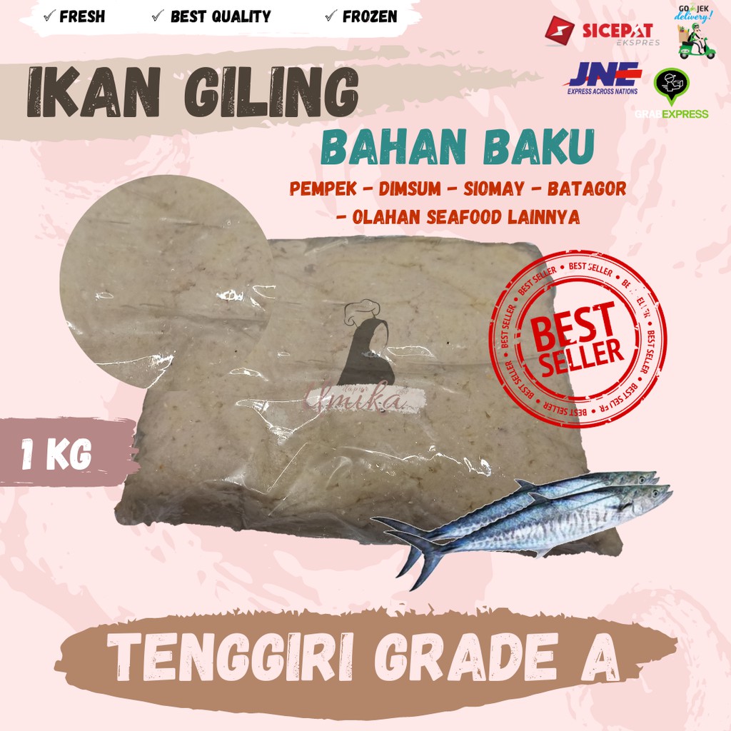 

IKAN GILING TENGGIRI GRADE A BAHAN BAKU PEMPEK DIMSUM SIOMAY BATAGOR CILEGON SERANG ASLI PALEMBANG