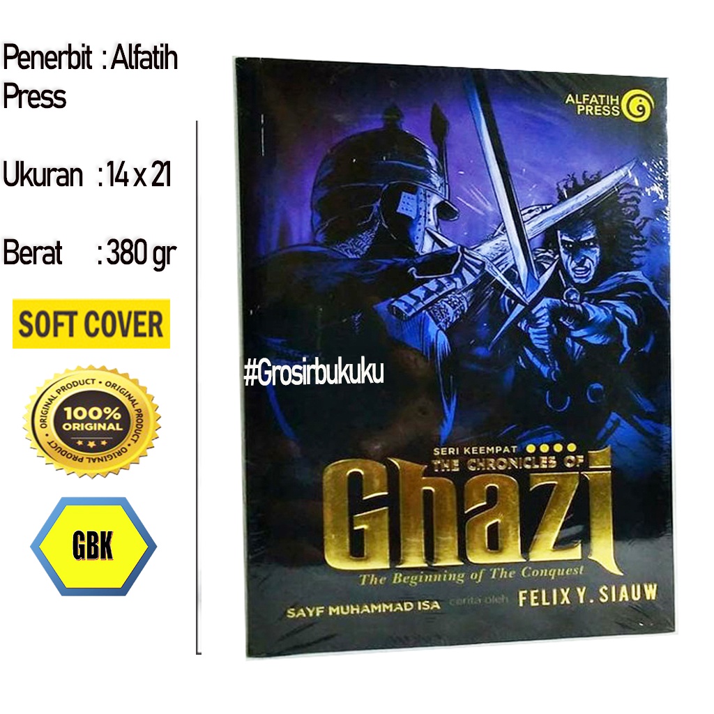 Ghazi Seri Keempat - The Beginning of The Conquest 4 ORIGINAL – Alfatih Press
