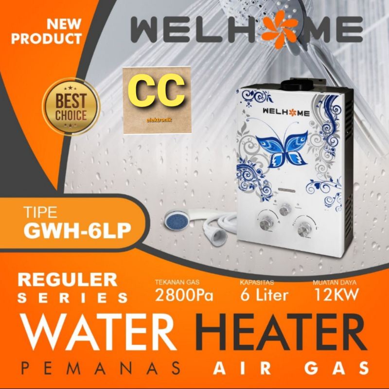 Gas Water Heater WELHOME Pemanas Air Gas Welhome GWH 6LP / GWH 6LKD / GWH 6LHD Kapasitas 6 Liter garansi resmi Premium Quality