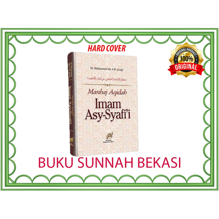 MANHAJ AQIDAH IMAM ASY-SYAFII | PUSTAKA IMAM SYAFII