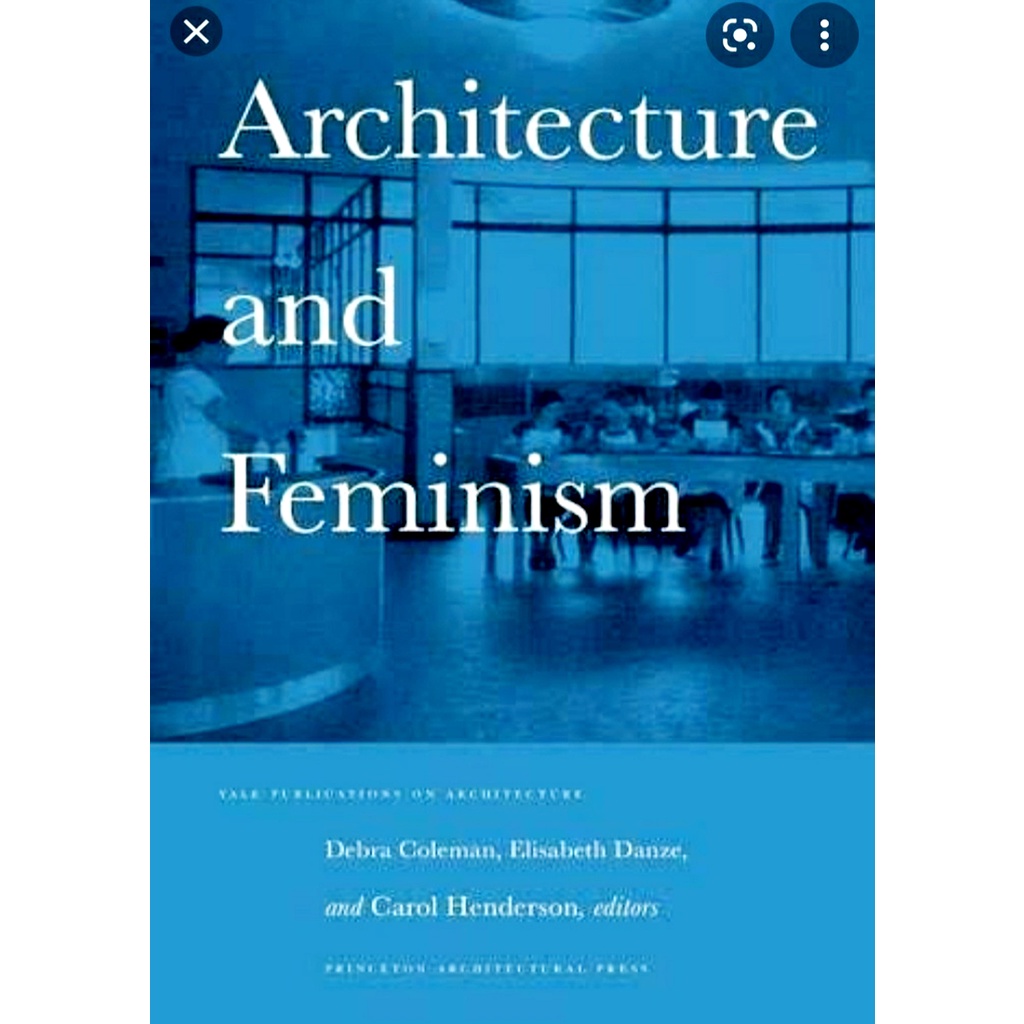 Book Architecture and Feminism, by Debra Coleman, Elisabeth Danze, and Carol Henderson, Angela Books