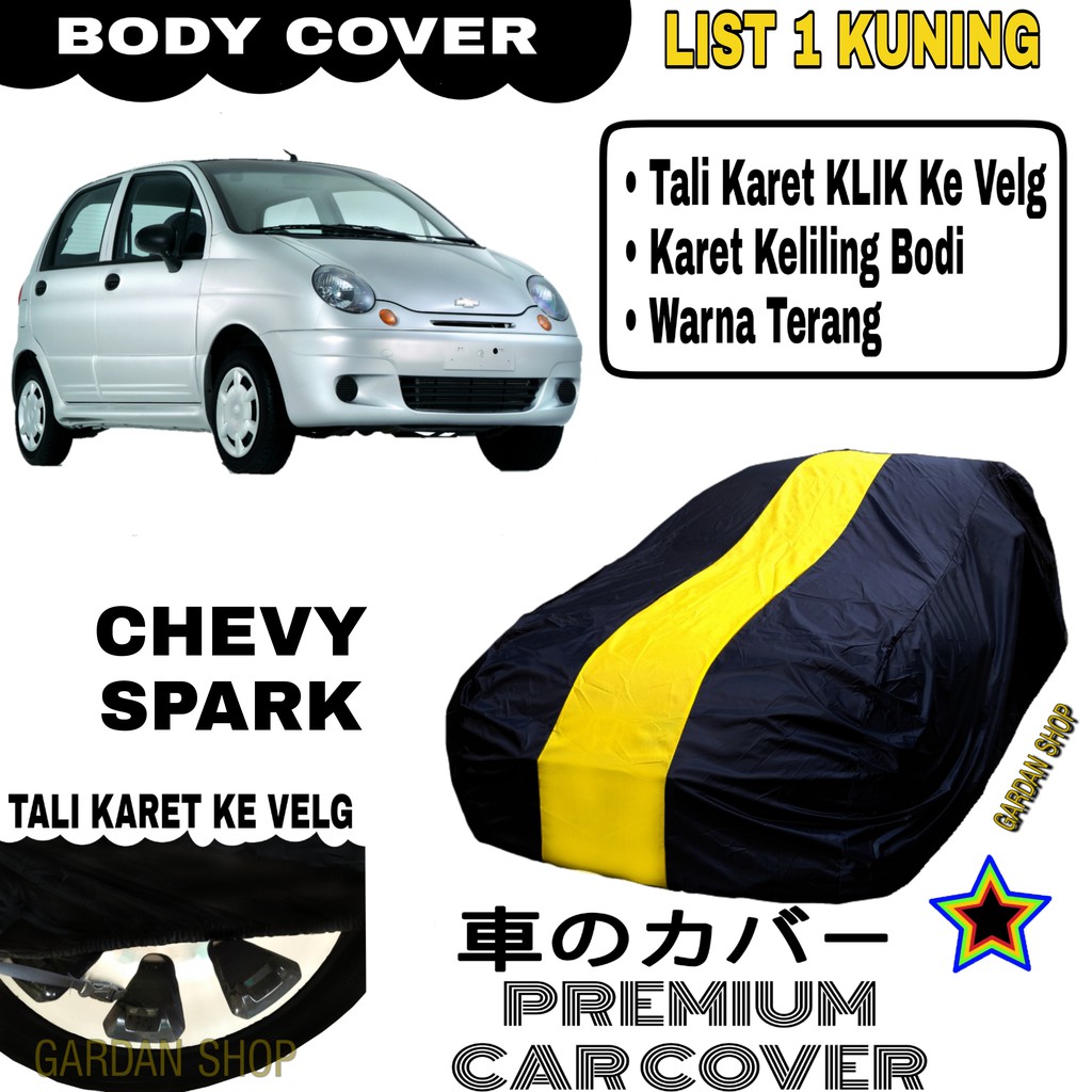Body Cover CHEVY SPARK List Single KUNING Sarung Mobil Penutup Spark PREMIUM