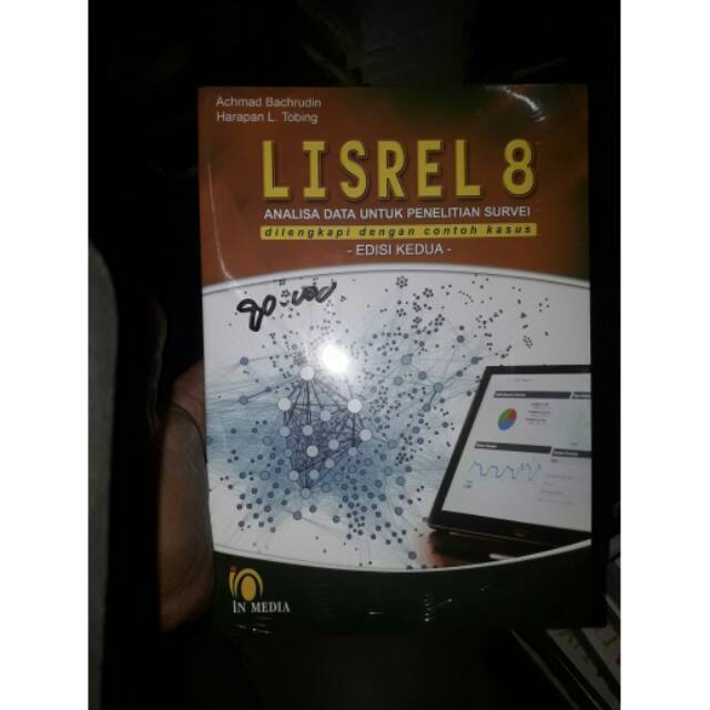 

Lisrel 8 Analisis Data Untuk Penelitian Survei dilengkapi dengan Contoh Kasus Edisi 2
