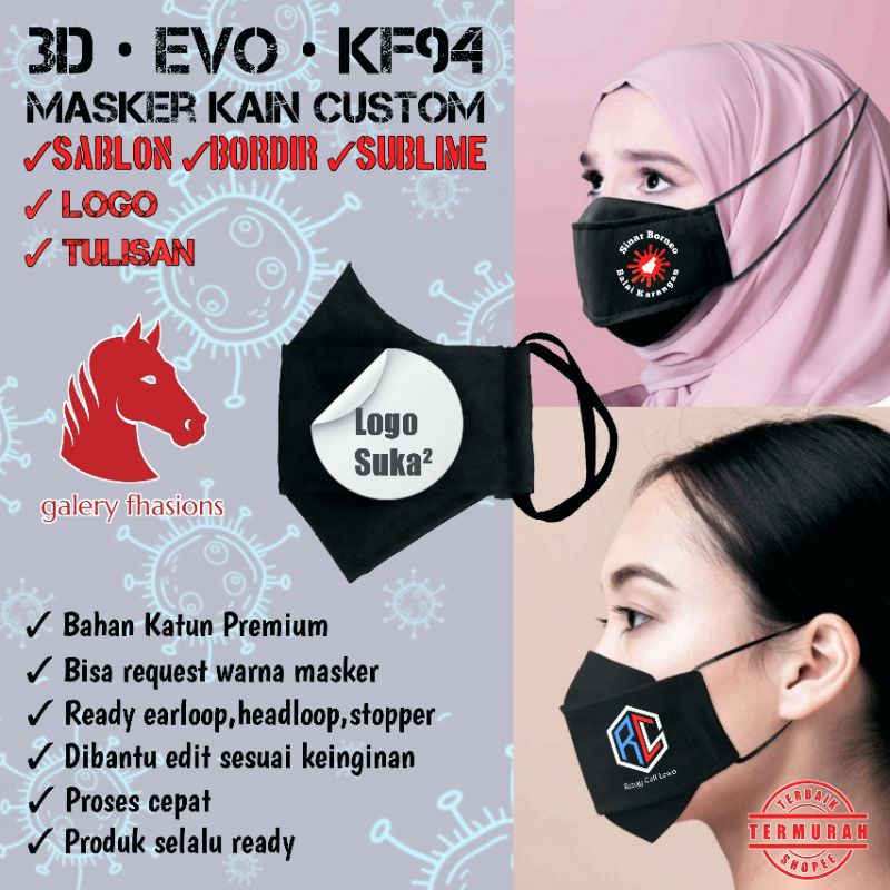 Masker kain 3D evo kf94 + logo tulisan custom sablon bordir dan printing | dewasa dan anak