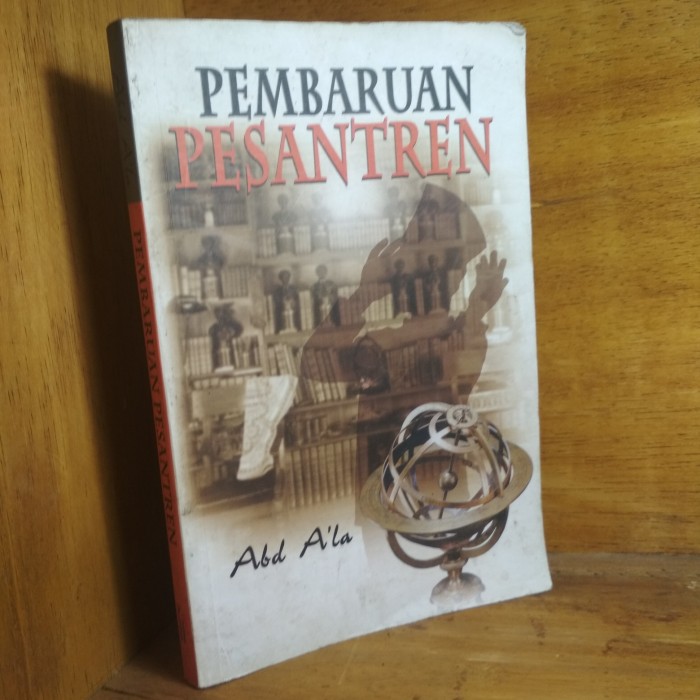 pembaruan pesantren, abd a'la, ORI