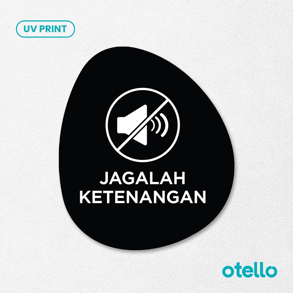 Jagalah Ketenangan Sign Board Akrilik Tempel Signage Dinding Papan Acrylic Restoran Wall Stiker Dinding Petunjuk Toko Cafe