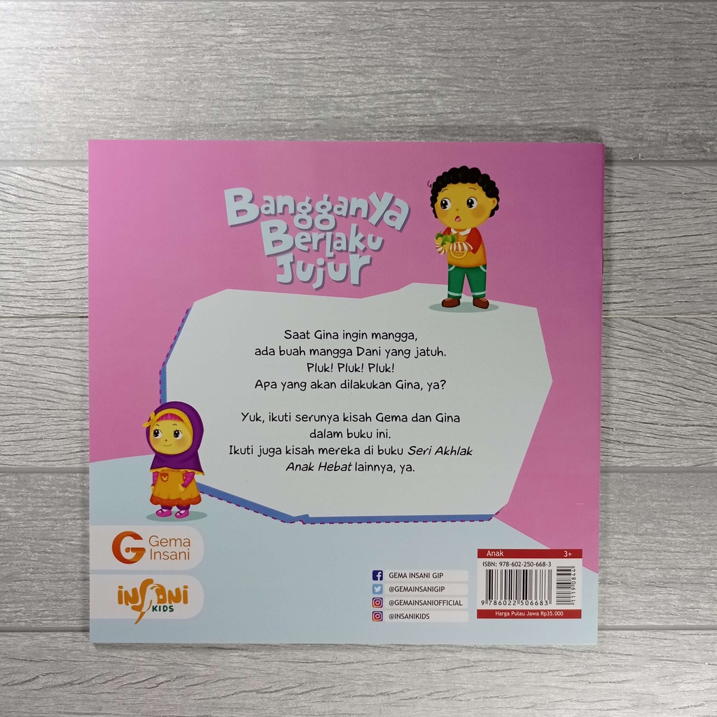 Buku Seri Akhlak Anak Hebat - Bangganya Berlaku Jujur - Gema Insani 100% Original