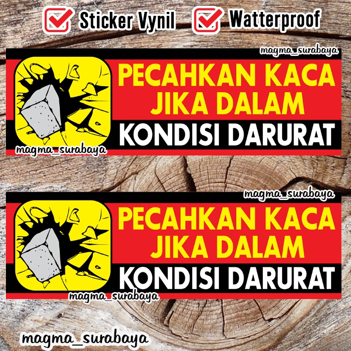 

Stiker Pecahkan Kaca Jika Dalam Kondisi darurat - K3 - safety - jagalah keselamatan