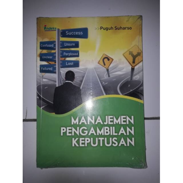 

Manajemen Pengambilan Keputusan by Puguh Suharso