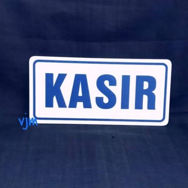 

Sign label acrylic kasir , sign board akrilik kasir , papan nama