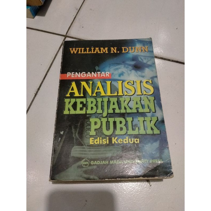 Pengantar Analisis Kebijakan Publik - William Dunn