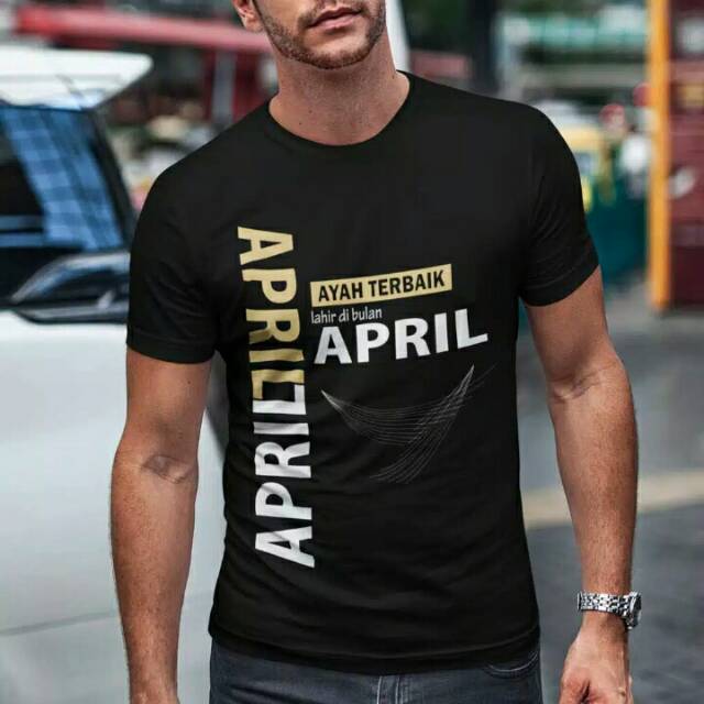 KAOS AYAH APRIL