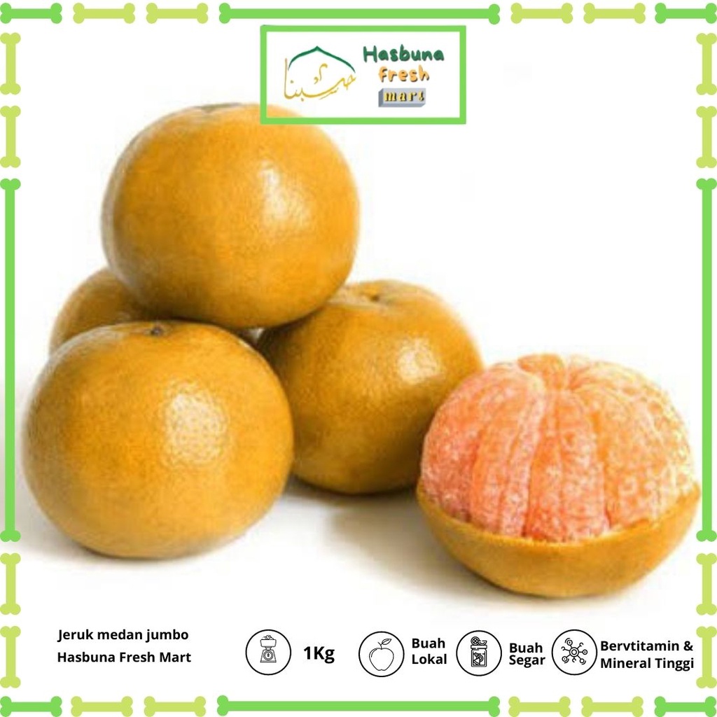 

Jeruk Medan Jumbo Hasbuna fresh mart (1000-1100 Gram) PREMIUM