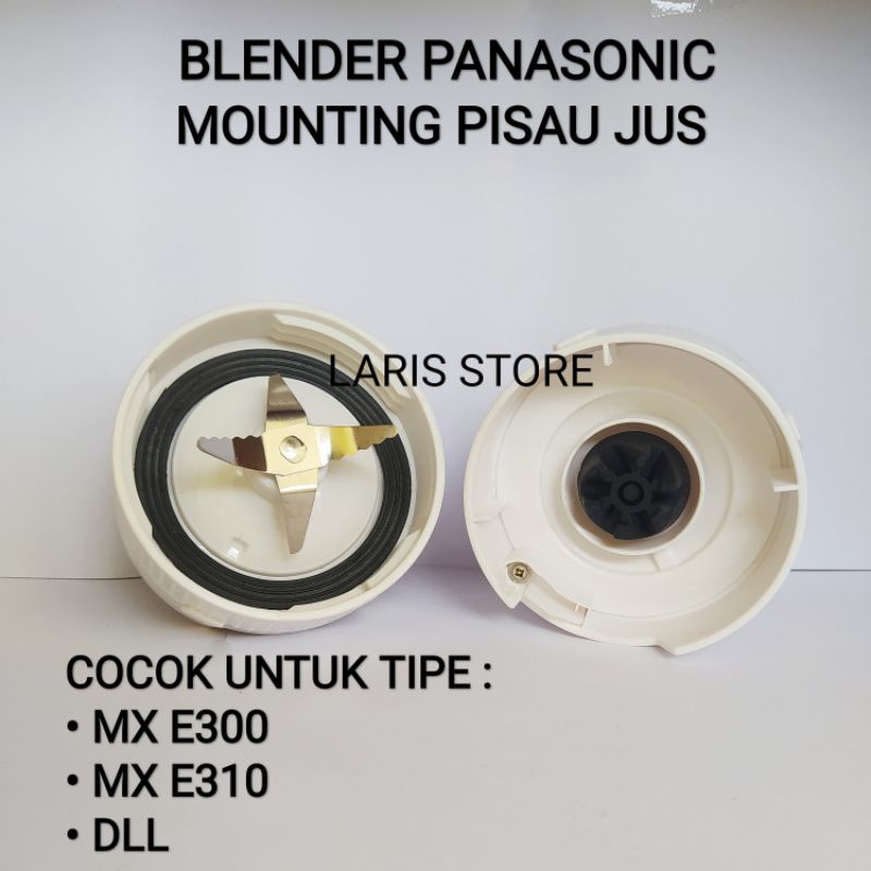 Mounting Pisau Jus Blender Panasonic MX E300 MX E310
