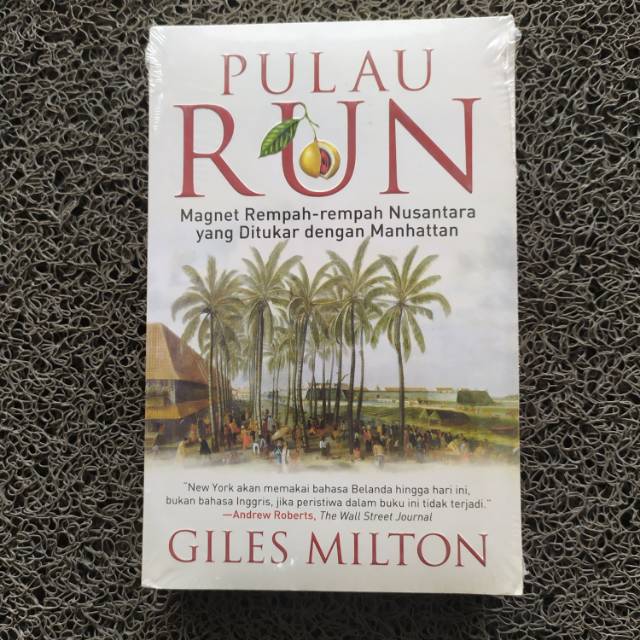Pulau Run : Magnet Rempah-Rempah Nusantara Yang Ditukar Dengan Manhattan