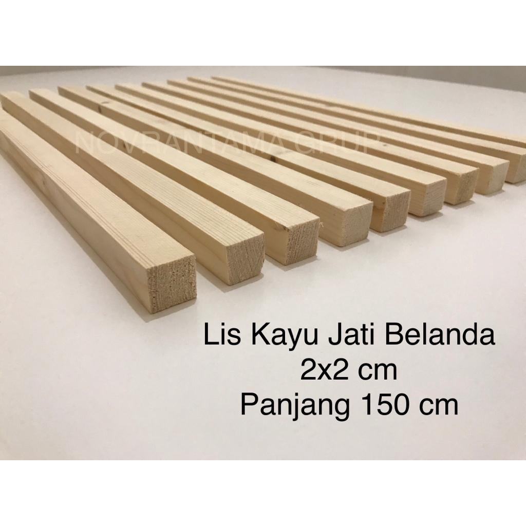 Jual Lis Kayu Jati Belanda 2x2 Cm Panjang 150cm | Shopee Indonesia