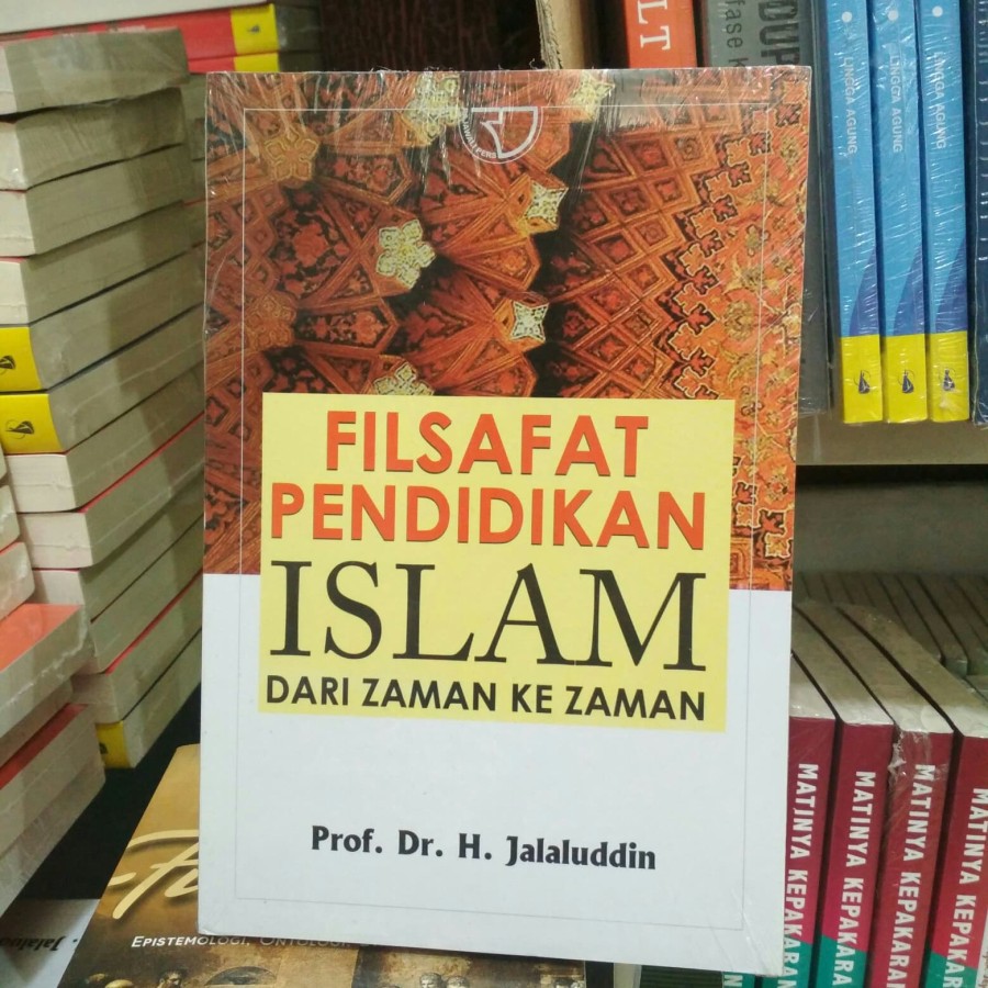 FILSAFAT PENDIDIKAN ISLAM - JALALUDDIN