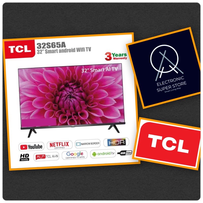 TV LED 32INCH TCL L32S65A ANDROID SMART TV FRAMELESS HD