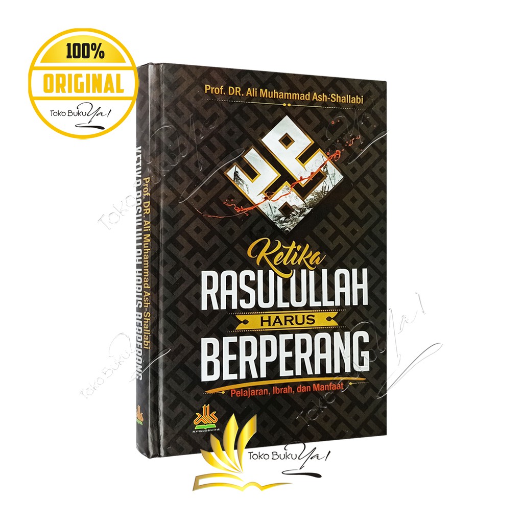 Ketika Rasulullah Harus Berperang - Pustaka Al Kautsar