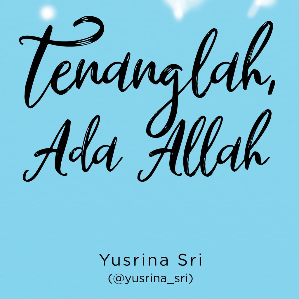 Tenanglah, Ada Allah-2