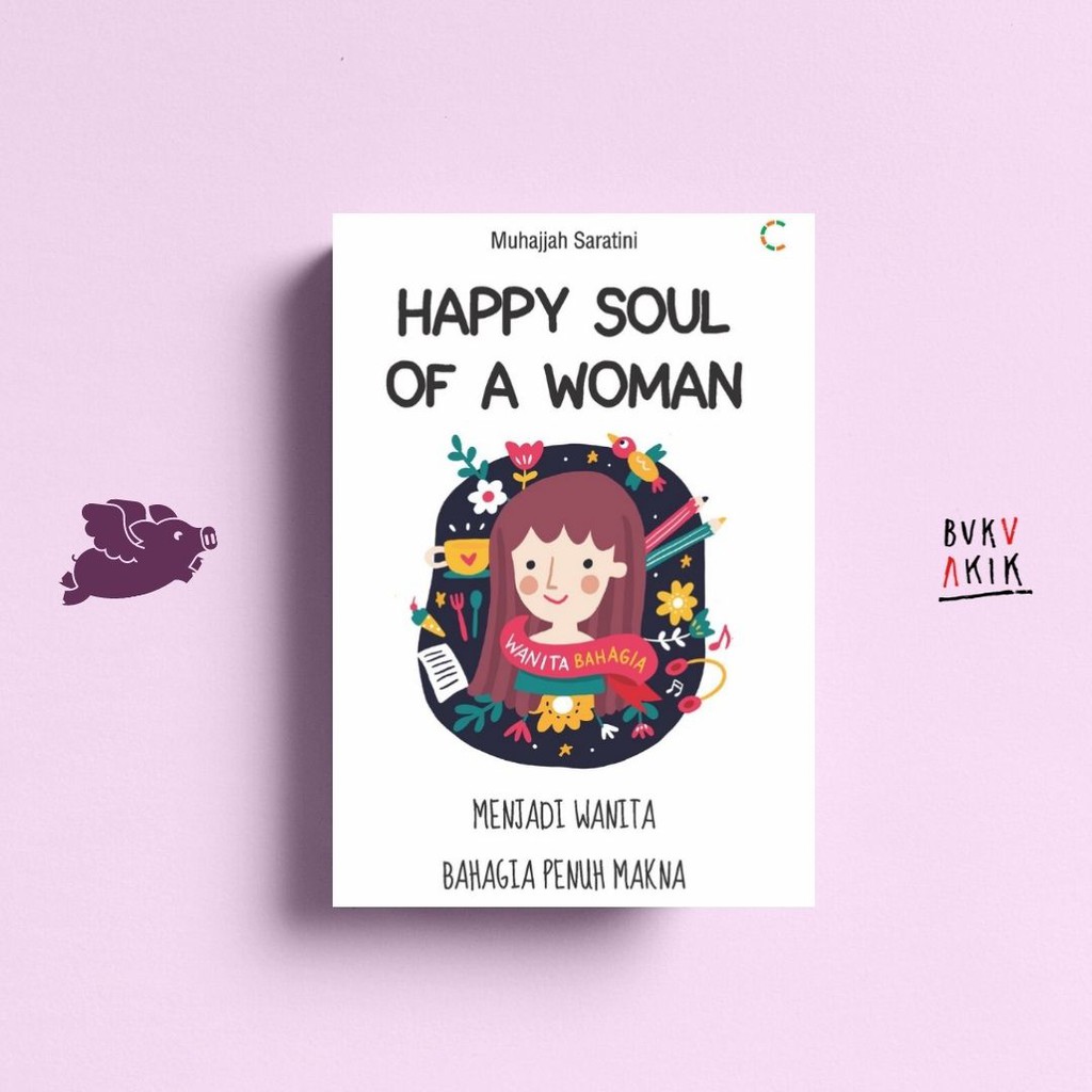 Happy Soul Of A Woman - MUHAJJAH SARATINI