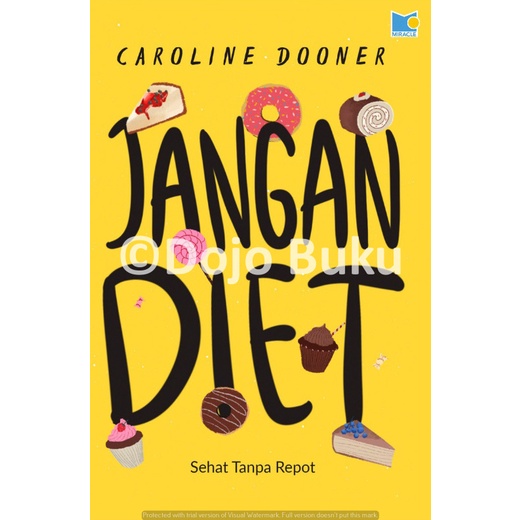 Buku Jangan Diet: Sehat Tanpa Repot by Caroline Dooner