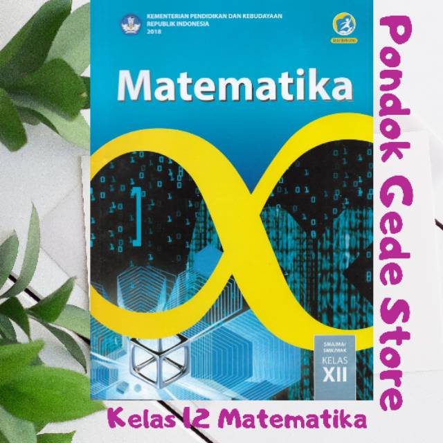 Matematika Buku Paket Siswa Kelas 12 XII 3 SMA Kurikulum 2013 Revisi 2018 MTK Pelajaran Sekolah