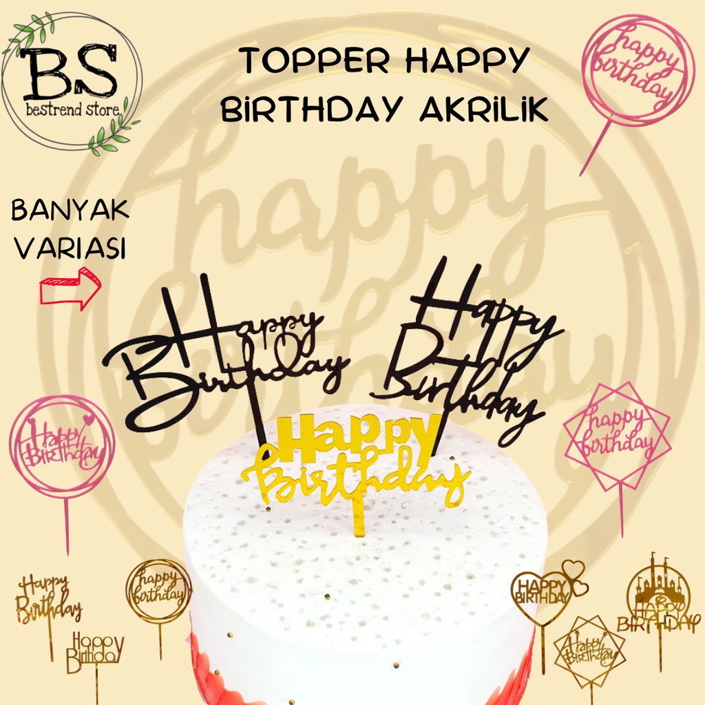 Cake Topper Happy Birthday Akrilik Aneka Bentuk dan Warna