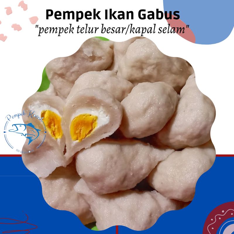 Pempek Ikan Kapal Selam Ikan Gabus/Pempek Ikan Palembang/Pempek Kacah/Pempek Asli Palembang Pempek Palembang kecil/Pempek Frozen/empek empek palembang