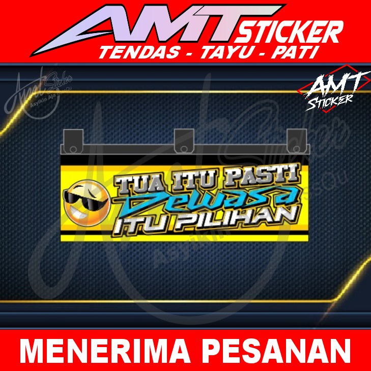 [NYALA] STIKER DECAL NYALA TULISAN KARPET TRUCK/MOBIL STIKER TUA ITU PASTI DEWASA ITU PILIHAN STIKER