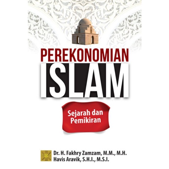 PEREKONOMIAN ISLAM: SEJARAH DAN PEMIKIRAN
