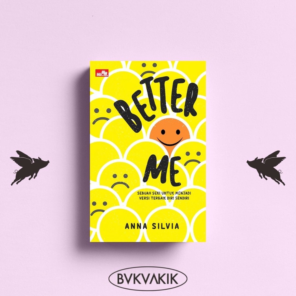 BETTER ME: Seni Menjadi Versi Terbaik Diri Sendiri - Anna Silvia