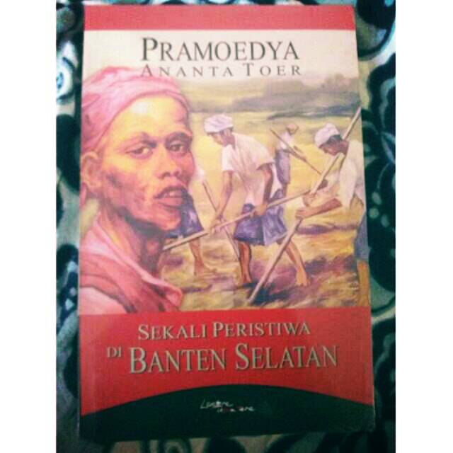 Novel SEKALI PERISTIWA DI BANTEN SELATAN by PRAMOEDYA ANATA TOER