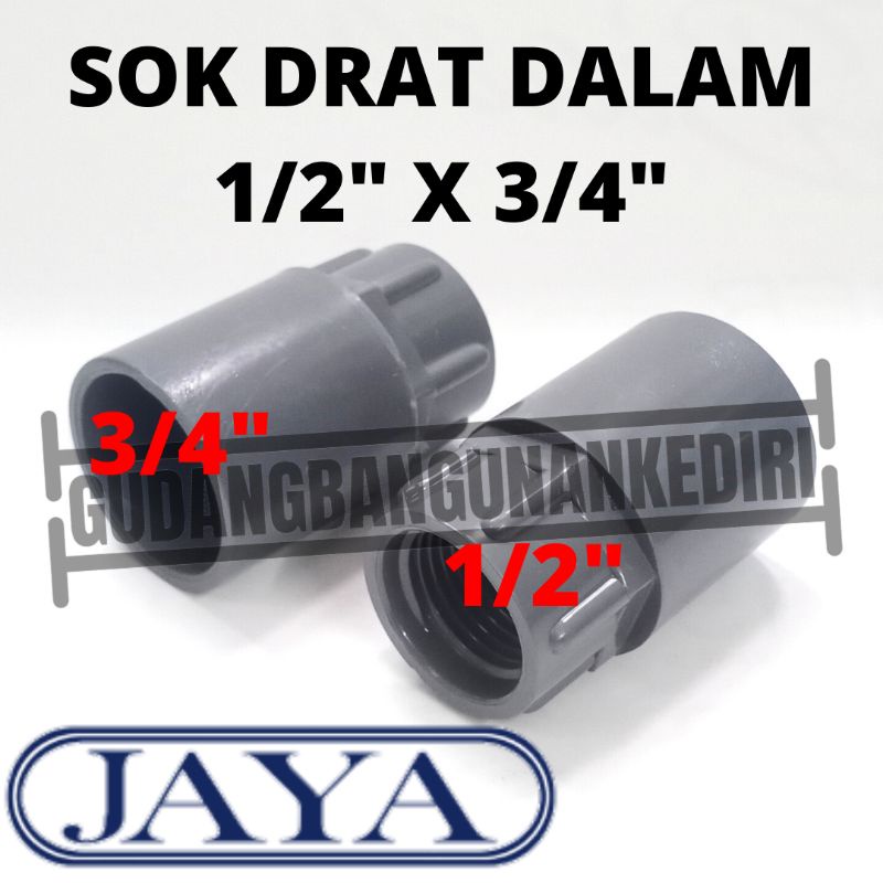 sok drat dalam 1/2&quot; x 3/4&quot; JAYA sock drat dalam 1/2&quot; x 3/4&quot;