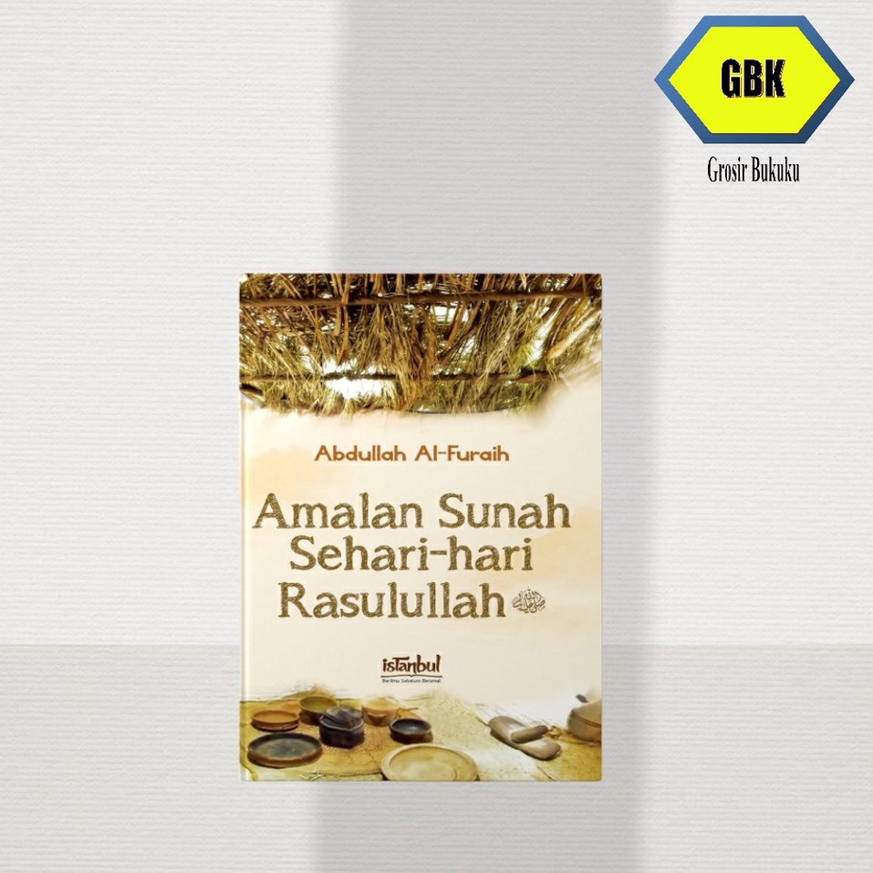 Buku ORI Amalan Sunah Sehari-Hari Rasulullah - ISTANBUL