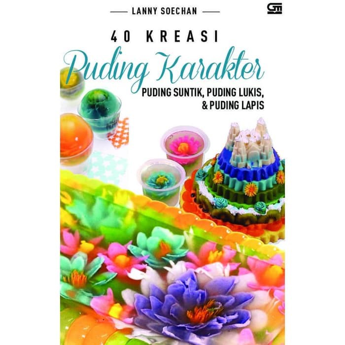 

Buku Resep Kreasi Puding - 40 Kreasi Puding Karakter - Puding Suntik, Lukis & Lapis ORIGINAL