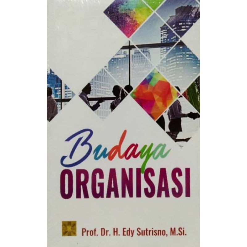 BUDAYA ORGANISASI PENGARANG PROF DR H EDY SUTRISNO