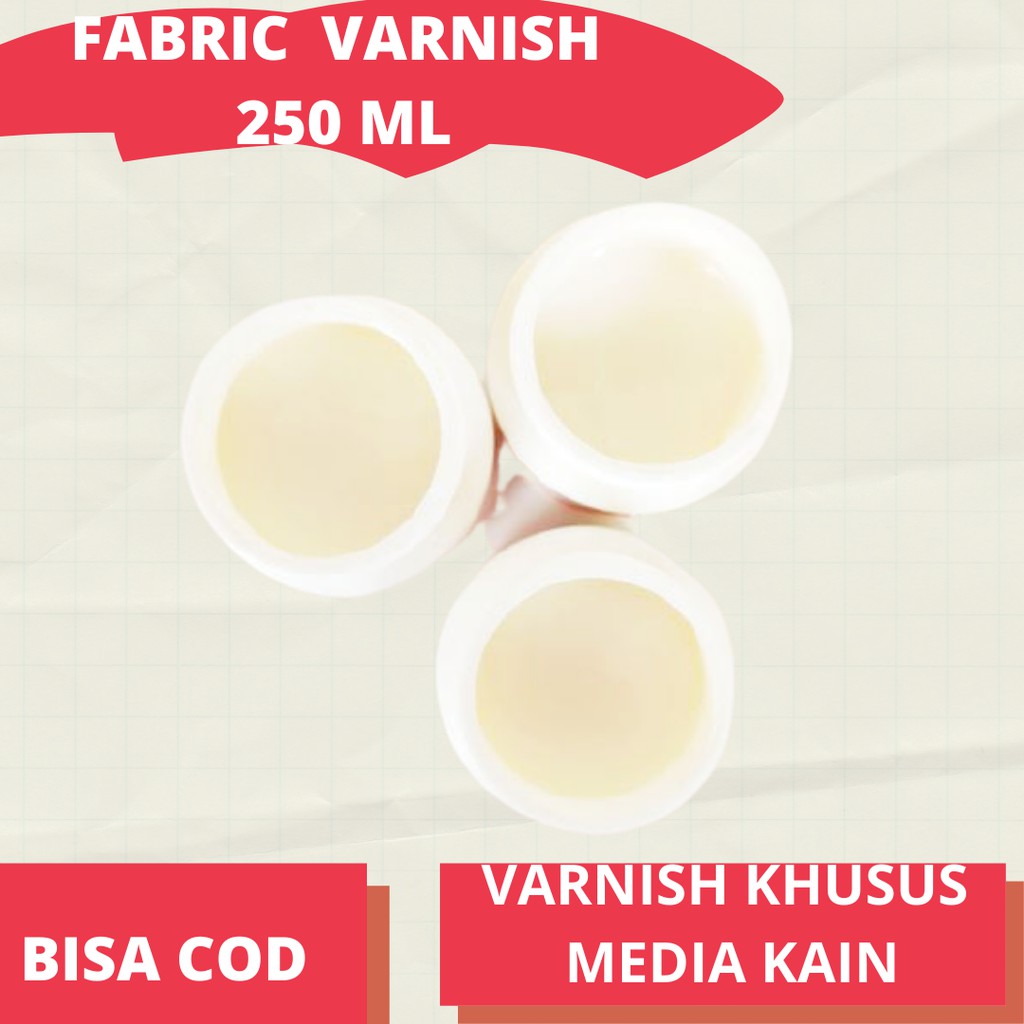 Varnish Kain. Fabric Varnish Untuk Kerajinan Tangan atau Decoupage untuk Media Kain 250  ML