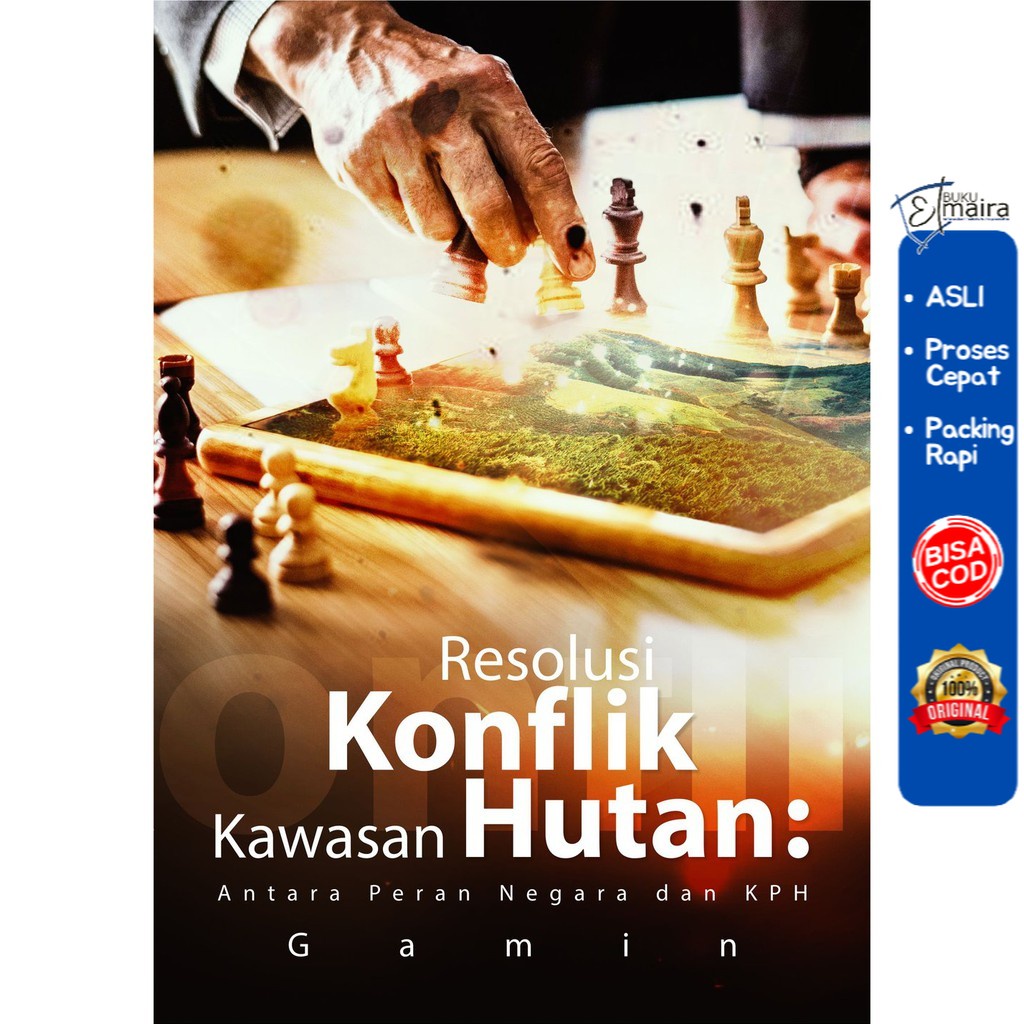 

Buku Resolusi Konflik Kawasan Hutan Antara Peran Negara Dan KPH - DEEPUBLISH