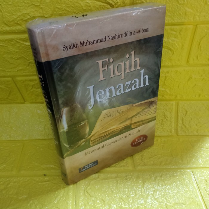 FIQIH JENAZAH ( Syaikh Muhammad Nashiruddin Al - Albani )