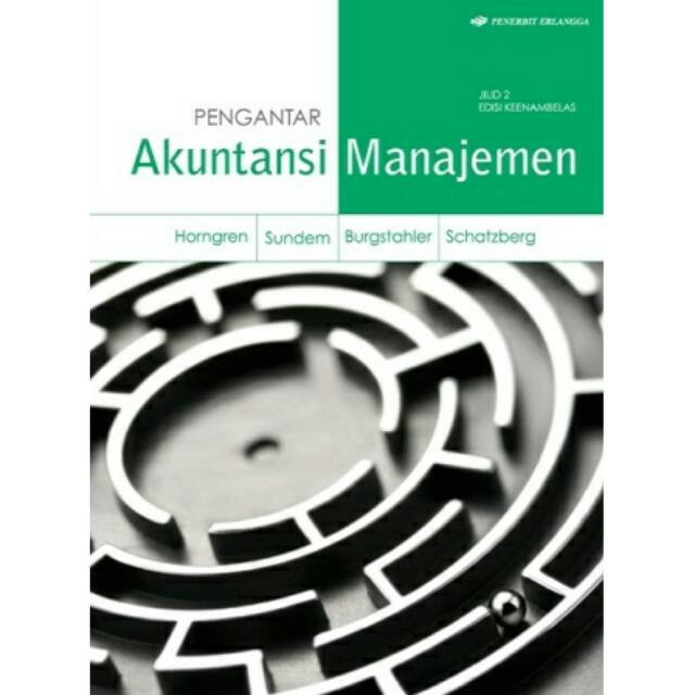 

BUKU ERLANGGA PENGANTAR AKUNTANSI MANAJEMEN ED.16 JL.2 /0076570160