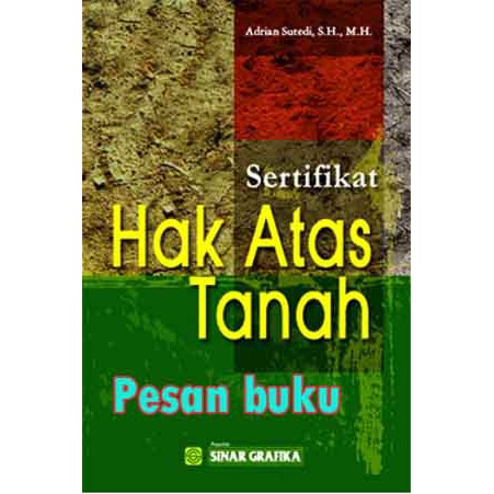 

Buku Sertifikat Hak Atas Tanah Adrian Sutedi,S.H.,M.H.