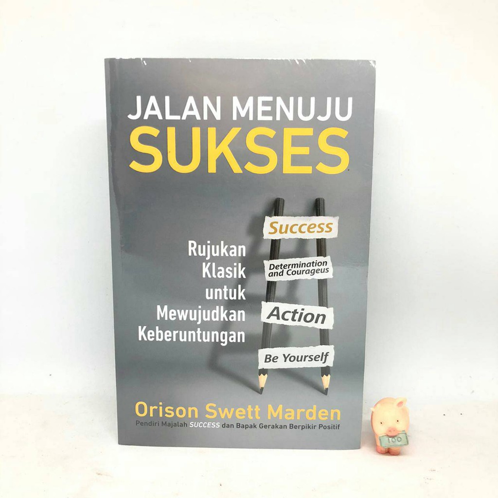 Jalan Menuju Sukses - Orison Swett Marden