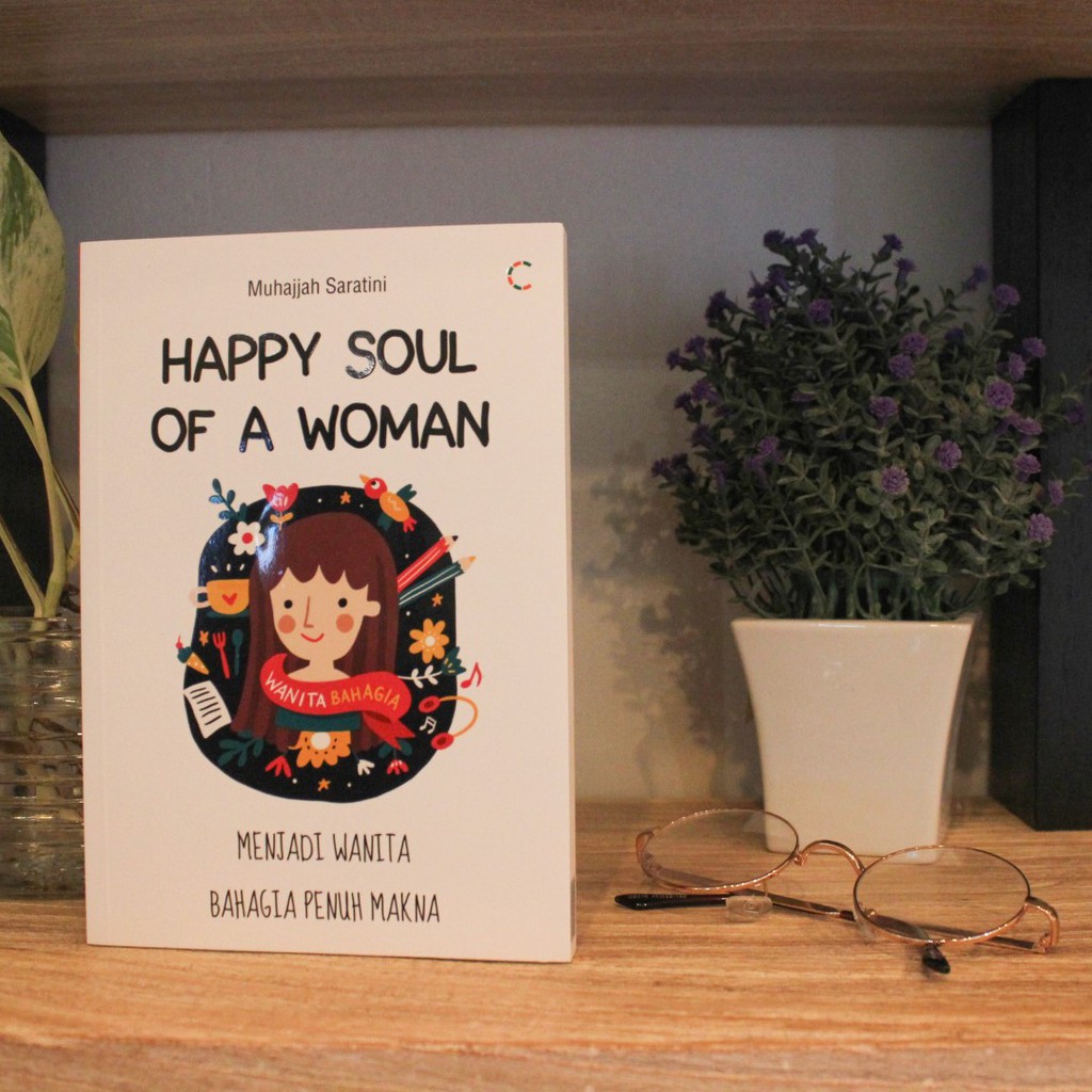 BUKU MOTIVASI : Happy Soul of a Woman; Menjadi Wanita Bahagia Penuh Makna / Buku Inspirasi-1