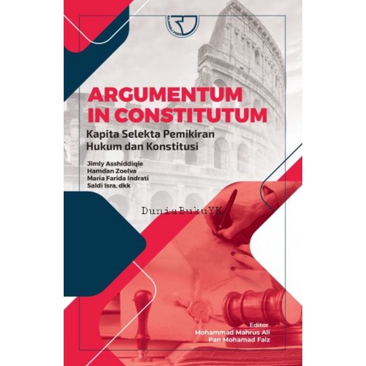 Buku Origional Argumentum Hukum Kapita Selekta Pemikiran Hukum & Konstitusi
